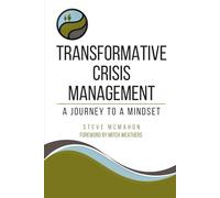 Transformative Crisis Management: A Journey to a MindSet
