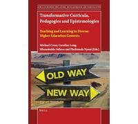 Transformative Curricula, Pedagogies and Epistemologies: Teaching and Learning in Diverse Higher Education Contexts: 11 (African Higher Education: Developments and Perspectives)