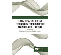 Transformative Digital Technology for Disruptive Teaching and Learning