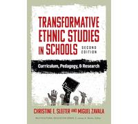 Transformative Ethnic Studies in Schools: Curriculum, Pedagogy, and Research (Multicultural Education Series)