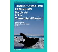 Transformative Feminisms: Nordic Art in the Transcultural Present (Oyster, 6)