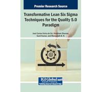 Transformative Lean Six Sigma Techniques for the Quality 5.0 Paradigm