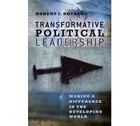 Transformative Political Leadership: Making a Difference in the Developing World