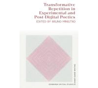 Transformative Repetition in Experimental and Post-Digital Poetics