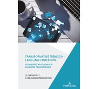Transformative Trends in Language Education : Pioneering Autonomous Learning Technologies