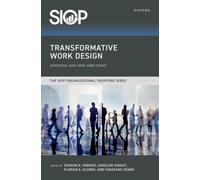 Transformative Work Design : Synthesis and New Directions