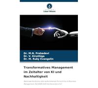 Transformatives Management im Zeitalter von KI und Nachhaltigkeit: Nationale Konferenz über aufkommende Fortschritte im Business Management (NCEABM 2025-Konferenzbericht)
