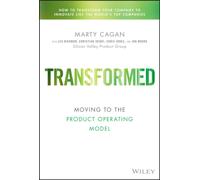 Transformed : Moving to the Product Operating Model