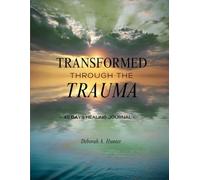 Transformed Through the Trauma