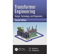 Transformer Engineering: Design, Technology, and Diagnostics, Second Edition