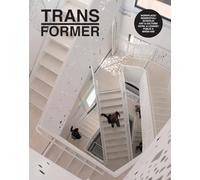 Transformer: Reuse, Renewal and Renovation in Contemporary Architecture