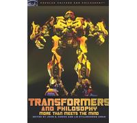 Transformers and Philosophy: More than Meets the Mind: 40 (Popular Culture and Philosophy)