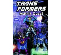 Transformers, Vol. 12: Matrix Quest