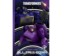 Transformers, Vol. 3: All Fall Down (Transformers, 3)