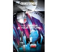 Transformers, Volume 2: The Change In Their Nature (Transformers (2019)): The Change in Your Nature