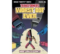 Jr., Marz - Transformers: Worst Bot Ever : Meet Ballpoint