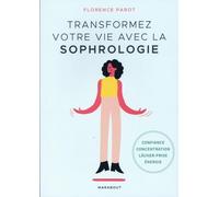 Transformez votre vie avec la sophrologie