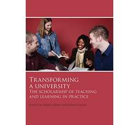 Transforming a university: the scholarship of teaching and learning in practice