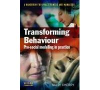 Transforming Behaviour: Pro-social Modelling in Practice