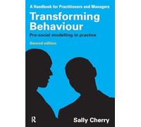 Transforming Behaviour: Pro-social Modelling in Practice