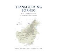 Transforming Borneo: From Land Exploitation to Sustainable Development
