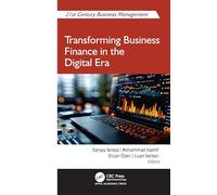 Transforming Business Finance in the Digital Era (21st Century Business Management)