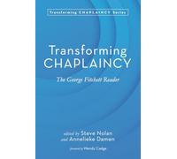 Transforming Chaplaincy: The George Fitchett Reader