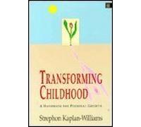 Transforming Childhood: Handbook for Personal Growth