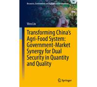 Transforming China’s Agri-Food System: Government-Market Synergy