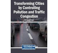 Transforming Cities by Controlling Pollution and Traffic Congestion