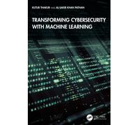 Transforming Cybersecurity with Machine Learning