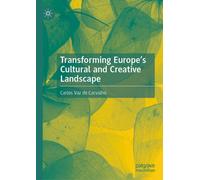 Transforming Europe’s Cultural and Creative Landscape