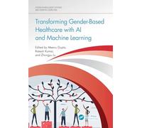 Transforming Gender-Based Healthcare with AI and Machine Learning (Studies in Intelligent Systems and Cognitive Computing)