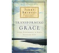 Transforming Grace: Living Confidently in God's Unfailing Love