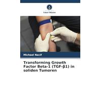 Transforming Growth Factor Beta-1 (TGF-β1) in soliden Tumoren