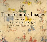 Transforming Images - The Art of Silver Horn & His Successors