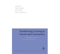 Transforming Learning in Schools and Communities: The Remaking Of Education For A Cosmopolitan Society (Continuum Studies in Education (Paperback))