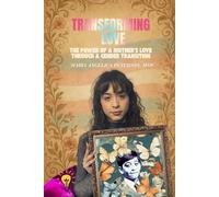 Transforming Love: The Power of a Mother’s Love through a Gender Transition