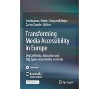 Transforming Media Accessibility in Europe: Digital Media, Education and City Space Accessibility Contexts
