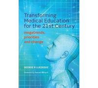 Transforming Medical Education for the 21st Century: Megatrends, Priorities and Change