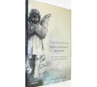 Transforming Post-Catholic Ireland: Religious Practice in Late Modernity