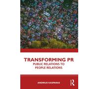 Transforming PR : Public Relations to People Relations