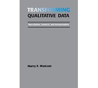 Transforming Qualitative Data: Description, Analysis, and Interpretation