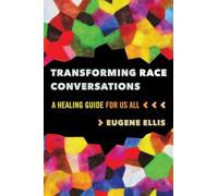Transforming Race Conversations