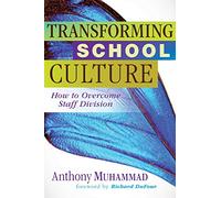 Transforming School Culture: How to Overcome Staff Division