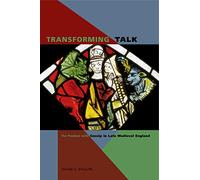 Transforming Talk: The Problem with Gossip in Late Medieval England
