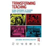 Transforming Teaching: Global Responses to Teaching Under the Covid-19 Pandemic