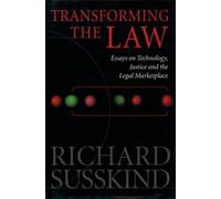 Transforming the Law by Susskind Richard (OBE IT Adviser To The L