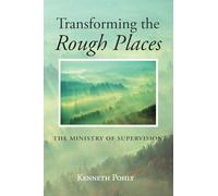 Transforming the Rough Places: The Ministry of Supervision