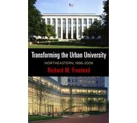 Transforming the Urban University : Northeastern, 1996-2006